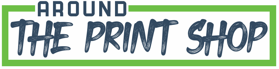Around The Print Shop